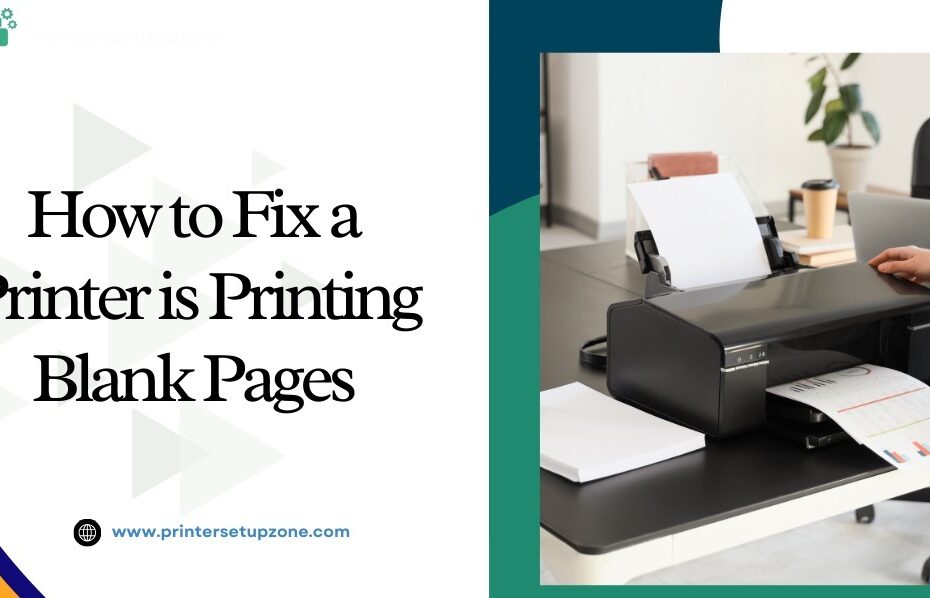 How to Fix a Printer is Printing Blank Pages