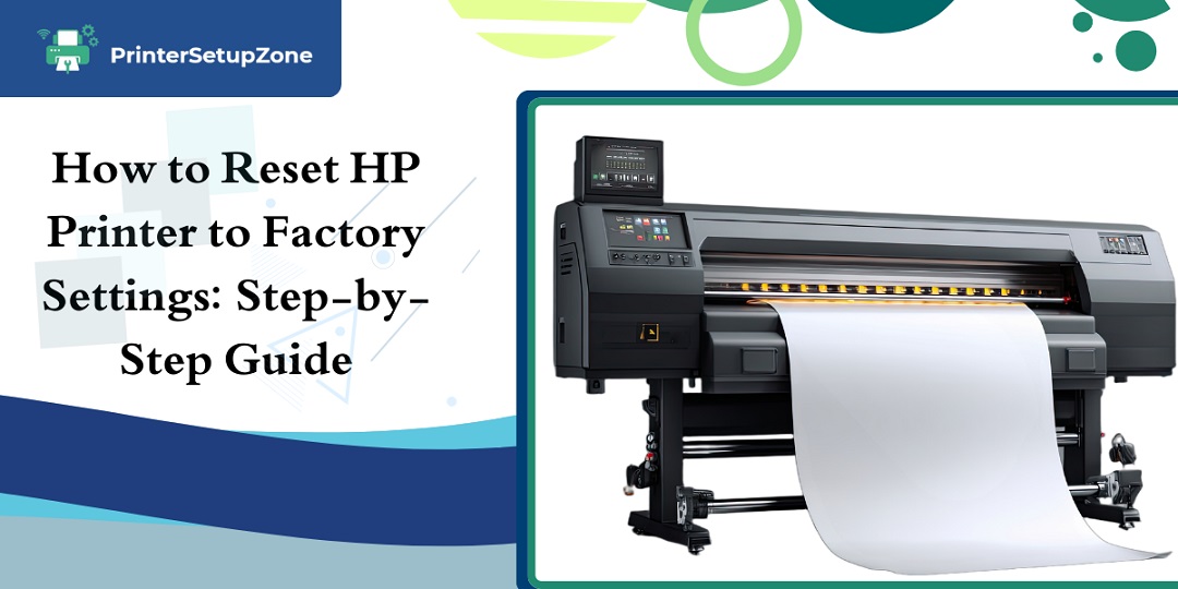 How to Reset HP Printer to Factory Settings Step-by-Step Guide